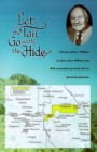 Image for Let the Tail Go with the Hide: the Story of Ben F. Williams
