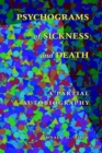 Image for Psychograms of Sickness and Death: A Partial Autobiography