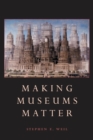 Image for Making Museums Matter