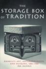 Image for The storage box of tradition  : Kwakiutl art, anthropologists, and museums, 1881-1981