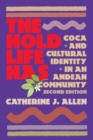 Image for The hold life has  : coca and cultural identity in an Andean community