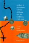Image for Artifacts of the Spanish Colonies of Florida and the Caribbean, 1500-1800