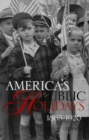 Image for America&#39;s Public Holidays, 1865-1920