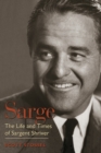 Image for Sarge : The Life and Times of Sargent Shriver