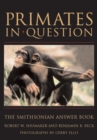 Image for Primates in question  : the Smithsonian answer book