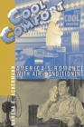 Image for Cool Comfort : America&#39;S Romance with Air-Conditioning