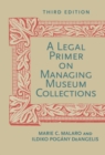 Image for A Legal Primer on Managing Museum Collections, Third Edition