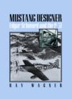Image for Mustang Designer: Edgar Schmued and the P-51
