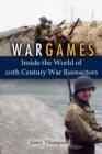 Image for War games: inside the world of 20th century war reenactors