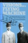 Image for Visions of a Flying Machine: The Wright Brothers and the Process of Invention