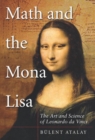 Image for Math and the Mona Lisa : The Art and Science of Leonardo Da Vinci