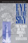 Image for Eye in the sky: the story of the Corona spy satellites