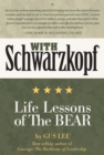 Image for With Schwarzkopf: life lessons of the Bear