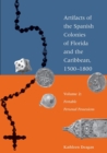 Image for Artifacts of the Spanish colonies of Florida and the Caribbean, 1500-1800Volume 2,: Portable personal possessions