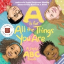Image for A is for all the things you are  : a joyful ABC book