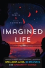 Image for Imagined Life: A Speculative Scientific Journey among the Exoplanets in Search of Intelligent Aliens, Ice Creatures, and Supergravity Animals