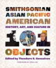 Image for Smithsonian Asian Pacific American History, Art, and Culture in 101 Objects