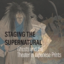 Image for Staging the Supernatural