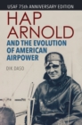 Image for Hap Arnold and the Evolution of American Airpower