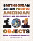 Image for Smithsonian Asian Pacific American History, Art, and Culture in 101 Objects