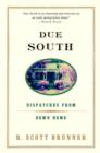Image for Due South: Dispatches from Down Home