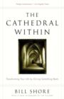 Image for Cathedral Within: Transforming Your Life by Giving Something Back
