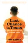 Image for Last Chance in Texas: The Redemption of Criminal Youth