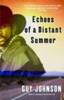 Image for Echoes of a Distant Summer: A Novel