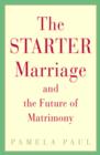 Image for Starter Marriage and the Future of Matrimony