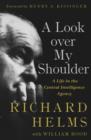 Image for A look over my shoulder: a life in the Central Intelligence Agency
