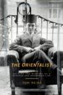 Image for The orientalist: in search of a man caught between East and West