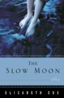 Image for Slow Moon: A Novel