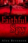 Image for The faithful spy: a novel