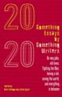 Image for Twentysomething Essays by Twentysomething Writers: The Best New Voices of 2006