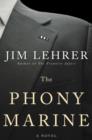 Image for The phony marine: a novel