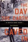 Image for The day the earth caved in: an American mining tragedy