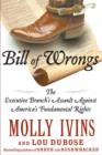 Image for Bill of Wrongs: The Executive Branch&#39;s Assault on America&#39;s Fundamental Rights