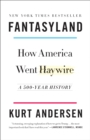 Image for Fantasyland: How America Went Haywire: A 500-Year History