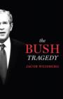 Image for The Bush tragedy
