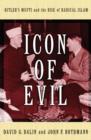Image for Icon of Evil: Hitler&#39;s Mufti and the Rise of Radical Islam