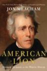 Image for American Lion: Andrew Jackson in the White House