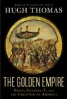 Image for Golden Empire: Spain, Charles V, and the Creation of America