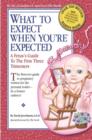 Image for What to Expect When You&#39;re Expected: A Fetus&#39;s Guide to the First Three Trimesters