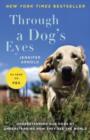 Image for Through a Dog&#39;s Eyes: Understanding Our Dogs by Understanding How They See the World