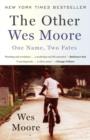 Image for The other Wes Moore: one name, two fates