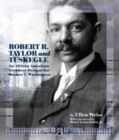 Image for Robert R. Taylor and Tuskegee : An African American Architect Designs for Booker T. Washington