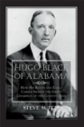 Image for Hugo Black of Alabama: How His Roots and Early Career Shaped the Great Champion of the Constitution