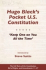 Image for Hugo Black&#39;s Pocket U.S. Constitution : &#39;Keep One on You All the Time&#39;