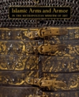 Image for Islamic arms and armor in The Metropolitan Museum of Art