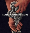 Image for Marsden Hartley&#39;s Maine
